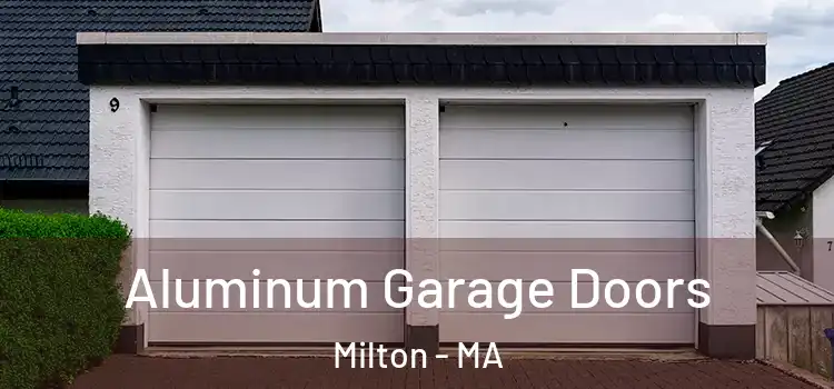  Aluminum Garage Doors Milton - MA