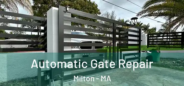  Automatic Gate Repair Milton - MA
