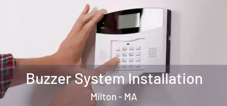 Buzzer System Installation Milton - MA
