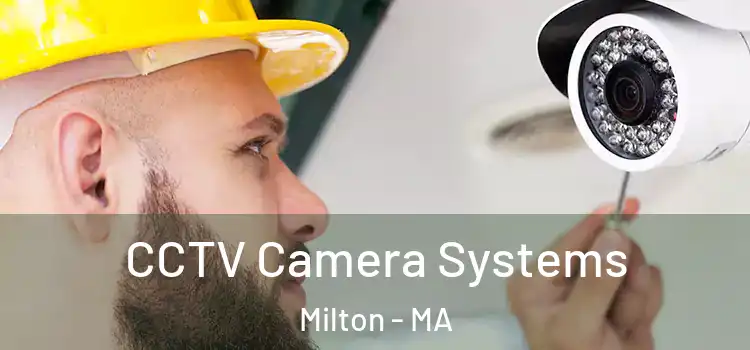 CCTV Camera Systems Milton - MA