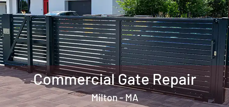 Commercial Gate Repair Milton - MA
