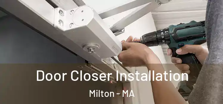  Door Closer Installation Milton - MA