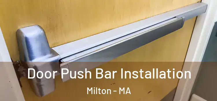  Door Push Bar Installation Milton - MA
