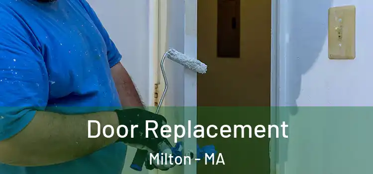 Door Replacement Milton - MA