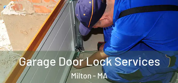 Garage Door Lock Services Milton - MA
