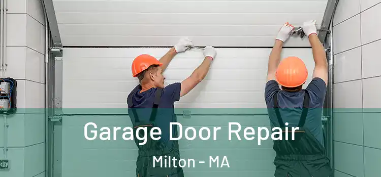  Garage Door Repair Milton - MA