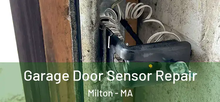 Garage Door Sensor Repair Milton - MA