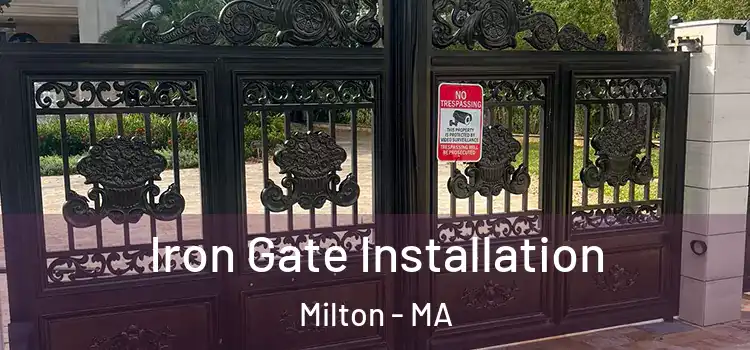  Iron Gate Installation Milton - MA