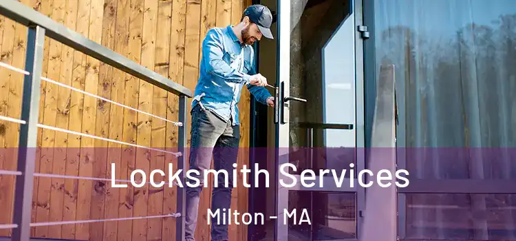 Locksmith Services Milton - MA