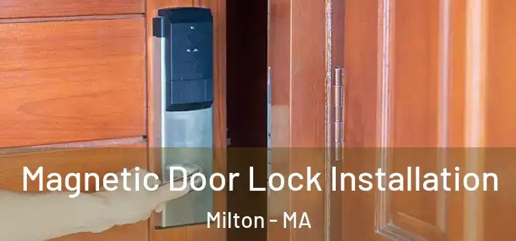  Magnetic Door Lock Installation Milton - MA