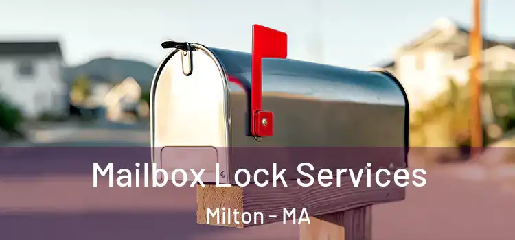  Mailbox Lock Services Milton - MA