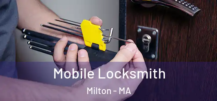 Mobile Locksmith Milton - MA