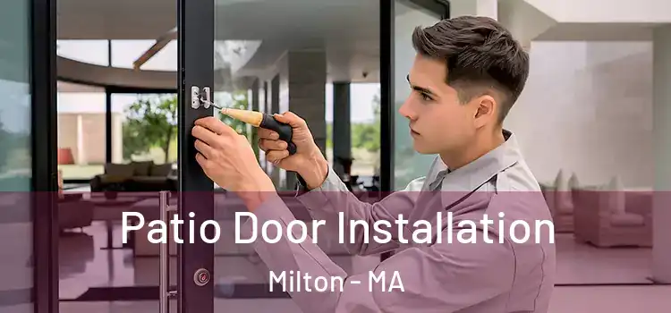  Patio Door Installation Milton - MA