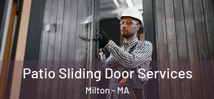 Patio Sliding Door Services Milton - MA
