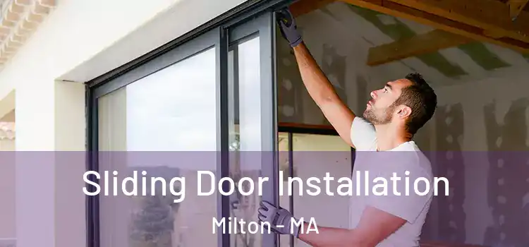  Sliding Door Installation Milton - MA