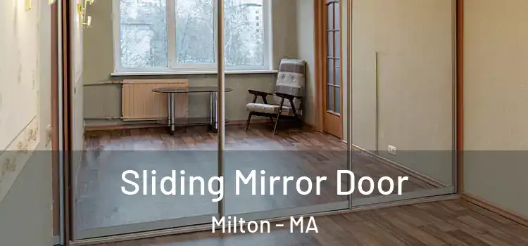  Sliding Mirror Door Milton - MA