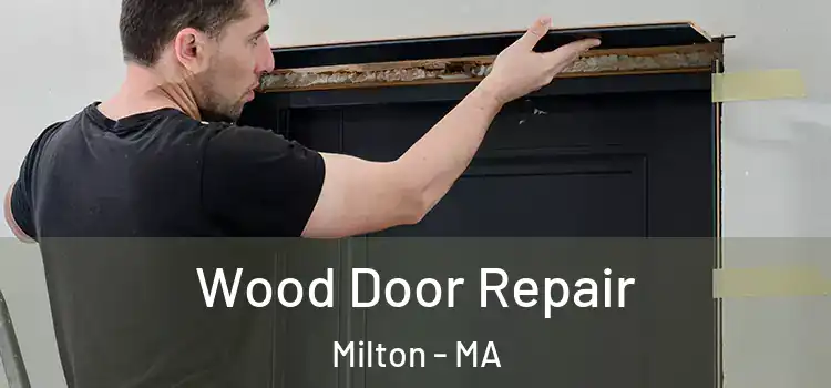  Wood Door Repair Milton - MA